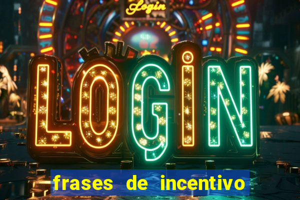 frases de incentivo para jogadores de futebol